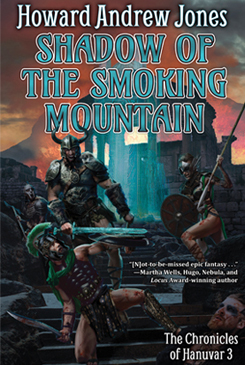 Shadow of the Smoking Mountain by Howard Andrew Jones