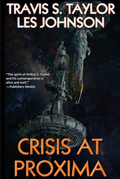 Crisis at Proxima by Travis S. Taylor and Les Johnson