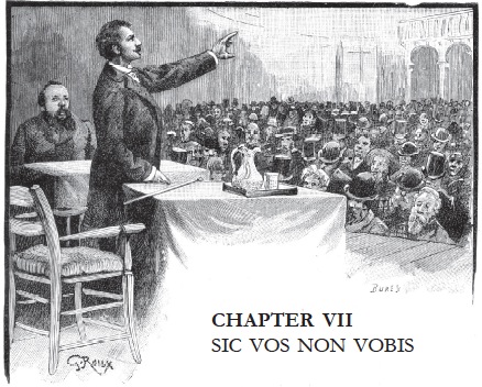 Chapter VII: Sic Vos Non Vobis