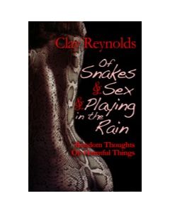 Of Snakes & Sex & Playing in the Rain
