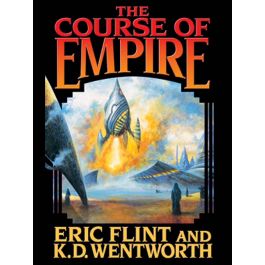 The Course of Empire by Eric Flint and K. D. Wentworth - WebScription Ebook