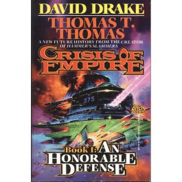 Crisis of Empire Book I: An Honorable Defense by David Drake and Thomas ...