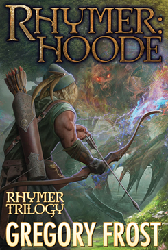 Rhymer: Hoode by Gregoory Frost