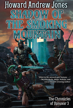 Shadow of the Smoking Montain by Howard Andrew Jones